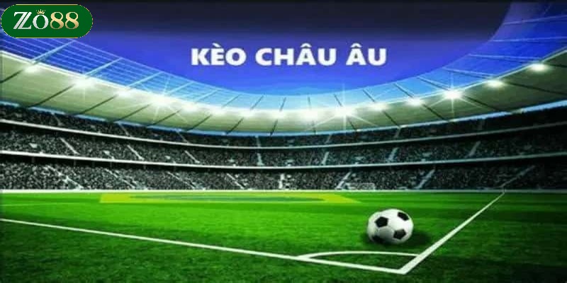 Bí kíp chơi Kèo châu âu hiệu quả