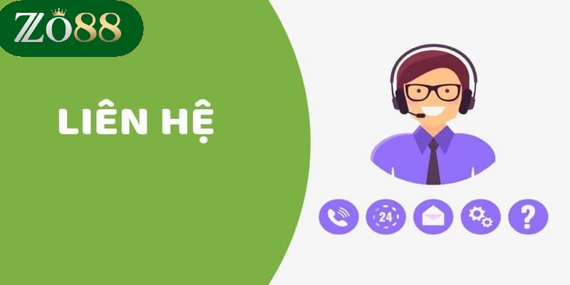 Liên hệ ZO88 1 Bạn cần biết cách thức liên hệ ZO88